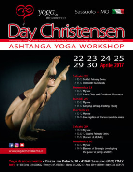 Day Christensen Ashtanga Yoga Workshop 22 23 24 25 • 29 30 Aprile 2017